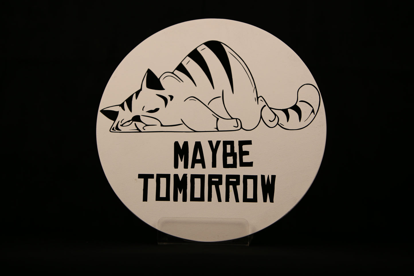 10in Round Maybe Tomorrow Cat Home Decor